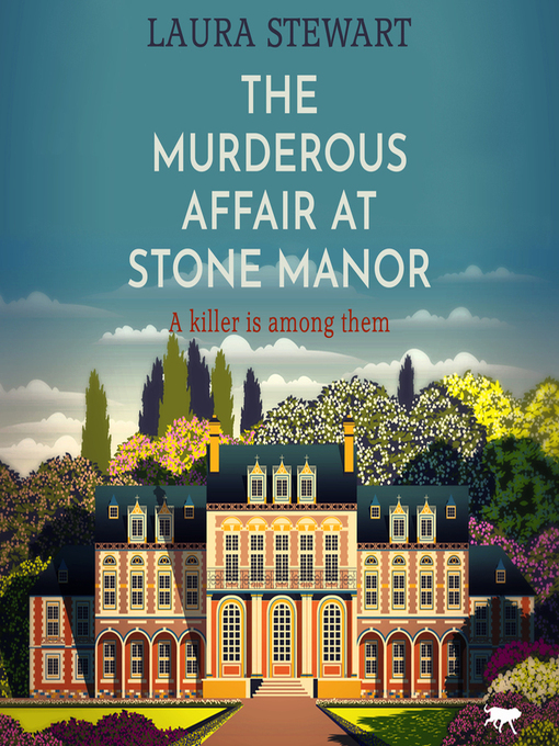 Title details for The Murderous Affair at Stone Manor by Laura Stewart - Available